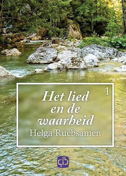 Het lied en de waarheid - Helga Ruebsamen (ISBN 9789036431330)