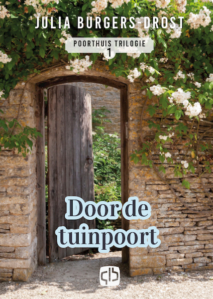 Door de tuinpoort - Julia Burgers-Drost (ISBN 9789036437769)