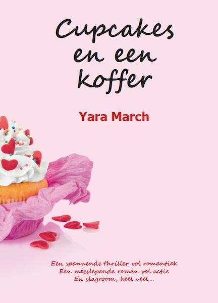 Cupcakes en een koffer - Yara March (ISBN 9789082139709)