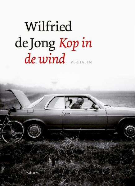 Kop in de wind - Wilfried de Jong (ISBN 9789057595202)