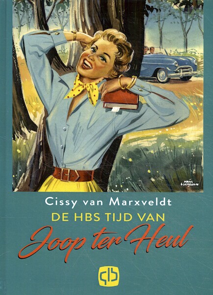 De HBS-tijd van Joop ter Heul - Cissy van Marxveldt (ISBN 9789036436892)