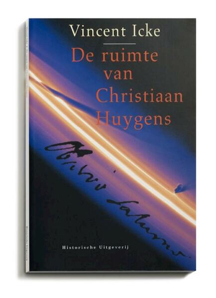 De ruimte van Christiaan Huygens - Vincent Icke (ISBN 9789065540287)