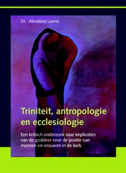 Triniteit, antropologie en ecclesiologie - Almatine Leene (ISBN 9789058817297)