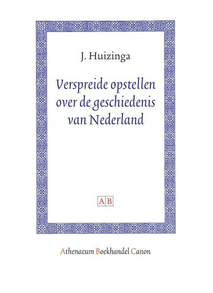Verspreide opstellen over de geschiedenis van Nederland - Johan Huizinga (ISBN 9789053569887)