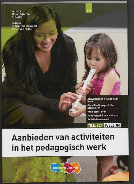 Aanbieden van activiteiten in het pedagogische werk - M. van Eijkeren, S. Oostra (ISBN 9789006924695)