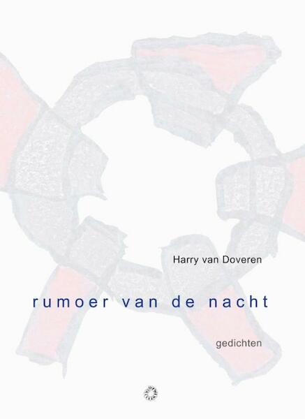 Rumoer van de nacht - Harry van Doveren (ISBN 9789063381554)
