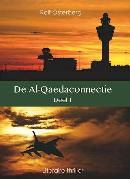 De Al-Qaedaconnectie 1 - Rolf Osterberg (ISBN 9789491300233)