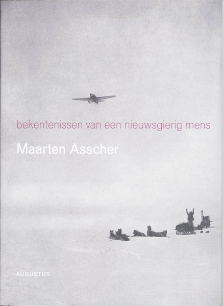 Bekentenissen van een nieuwsgierig mens - Maarten Asscher (ISBN 9789045701554)