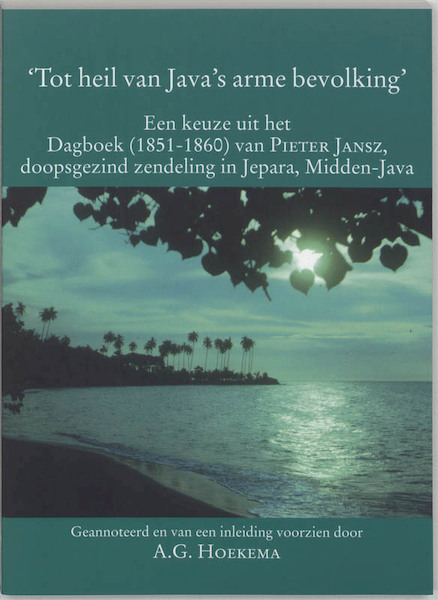 'Tot heil van Java's arme bevolking' - P. Jansz (ISBN 9789065501561)