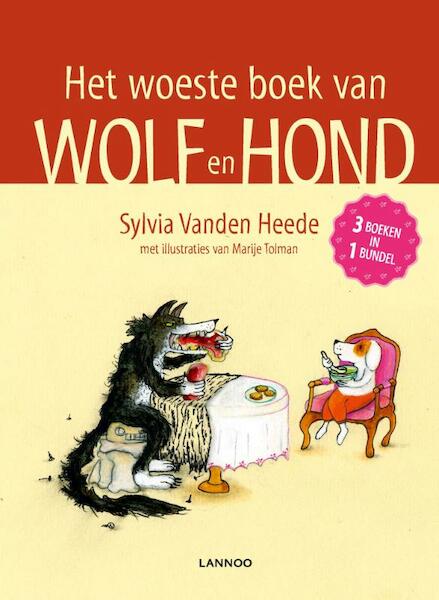 Het woeste boek van wolf en hond - Sylvia Vanden Heede, Sylvia Vanden Heede (ISBN 9789401409308)