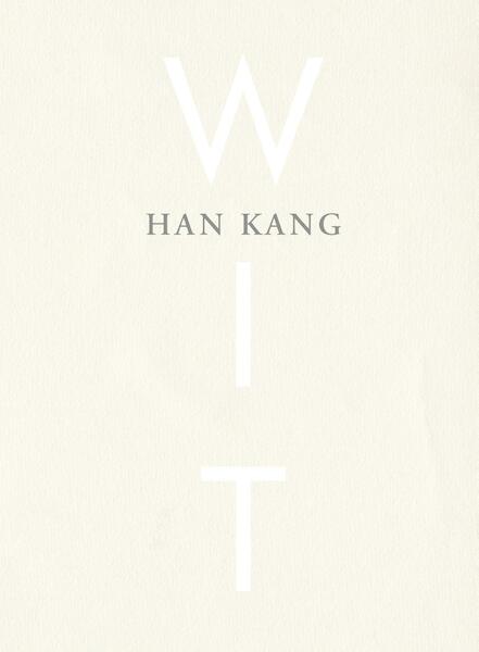 Wit - Han Kang (ISBN 9789038804811)