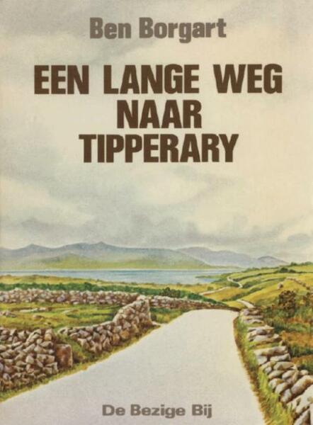 Een lange weg naar Tipperary - Ben Borgart (ISBN 9789023467717)