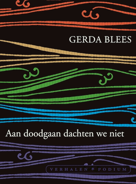 Aan doodgaan dachten we niet - Gerda Blees (ISBN 9789057598326)