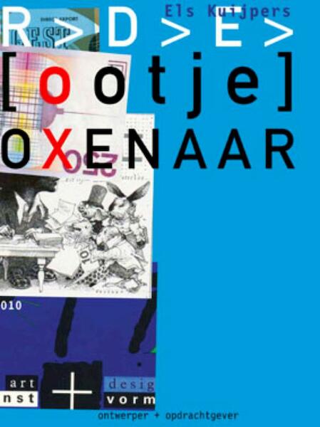 Ootje Oxenaar. Ontwerper en opdrachtgever - Els Kuijpers (ISBN 9789064507212)