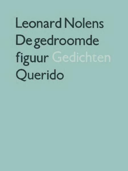 De gedroomde figuur - Leonard Nolens (ISBN 9789021450544)
