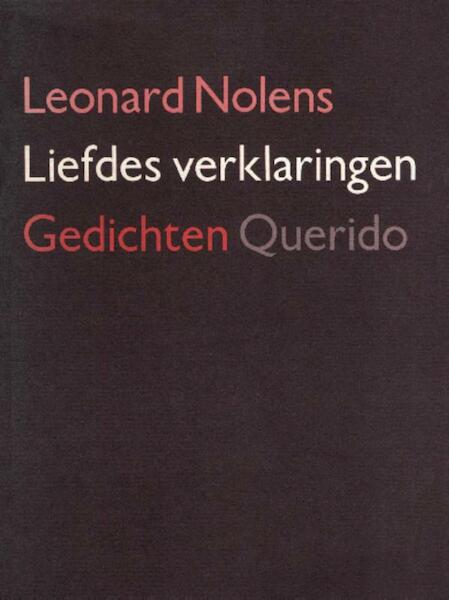Liefdes verklaringen - Leonard Nolens (ISBN 9789021450605)