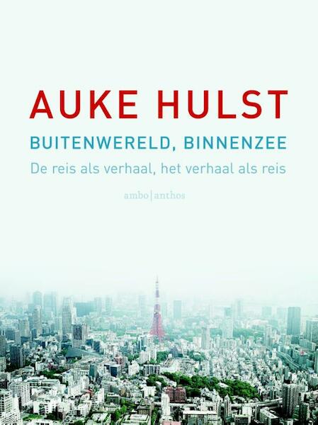 Buitenwereld binnenzee - Auke Hulst (ISBN 9789041426291)
