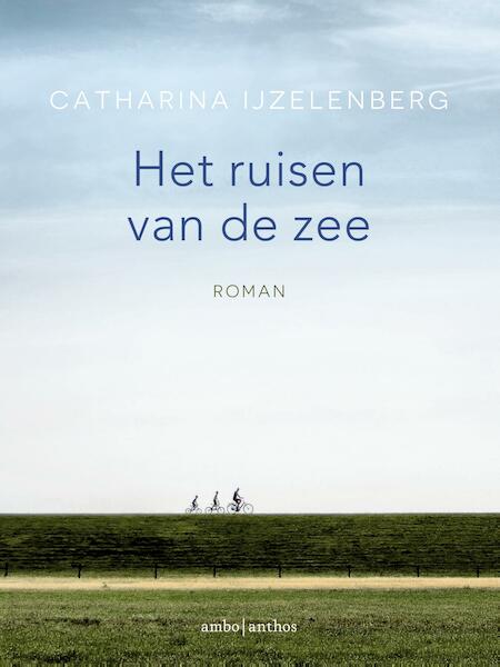 Het ruisen van de zee - Catharina IJzelenberg (ISBN 9789026336201)