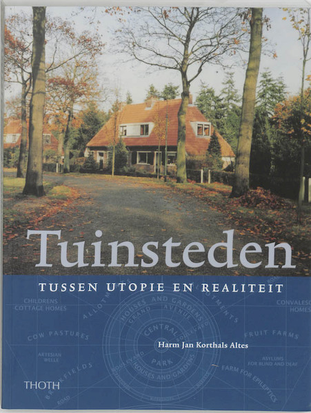 Tuinsteden - tussen utopie en realiteit - H.J. Korthals Altes (ISBN 9789068683561)