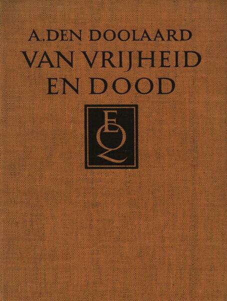 Van vrijheid en dood - A. den Doolaard (ISBN 9789021444345)