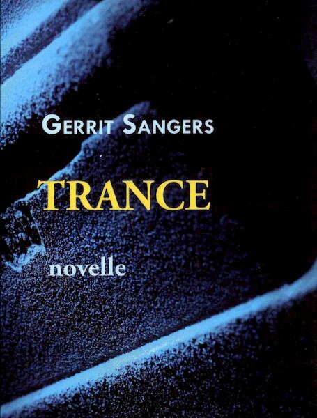 Trance - Gerrit Sangers (ISBN 9789461531087)