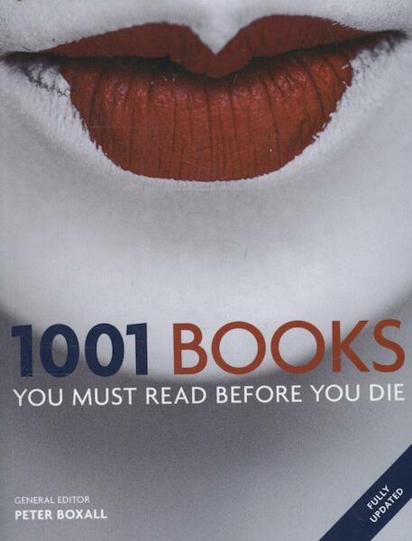 1001 Books You Must Read Before You Die - Peter Boxall (ISBN 9781844037407)