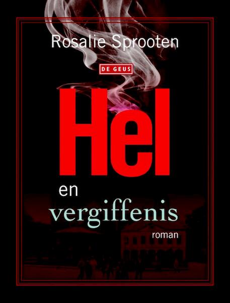Hel en vergiffenis - Rosalie Sprooten (ISBN 9789044533491)