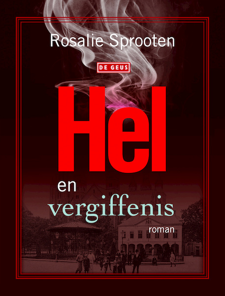 Hel en vergiffenis - Rosalie Sprooten (ISBN 9789044533569)
