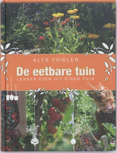 De eetbare tuin - Alys Fowler (ISBN 9789061129394)
