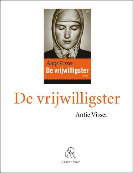 De vrijwilligster (grote letter) - Antje Visser (ISBN 9789029575836)