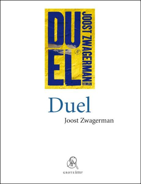 Duel (grote letter) - Joost Zwagerman (ISBN 9789029575867)