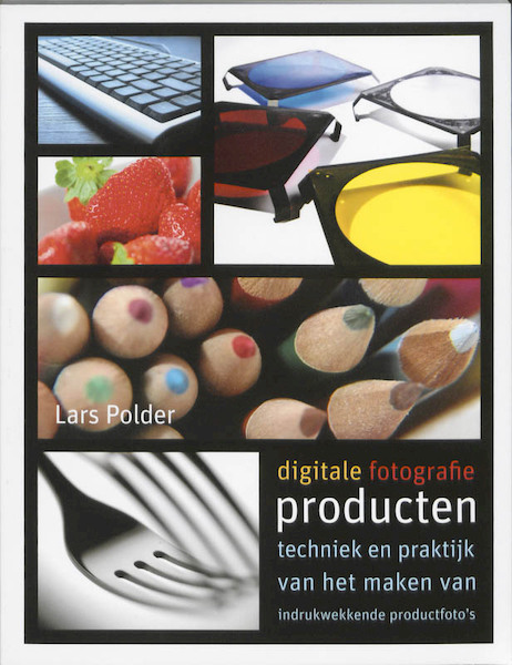 Digitale fotografie Producten - Lars Polder (ISBN 9789043018340)