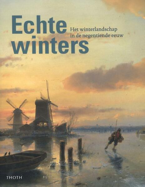 Echte Winters - Sebastiaan Cobelens, Michiel Plomp, Pieter Roelofs (ISBN 9789068686913)