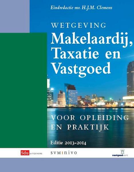 Wetgeving makelaardij, taxatie en vastgoed 2013-2014 - (ISBN 9789012391429)
