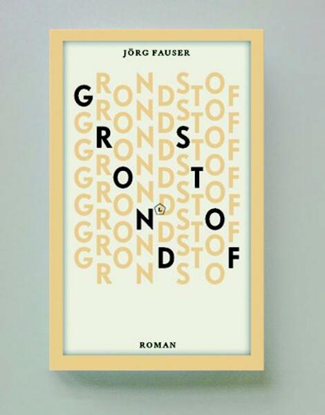 Grondstof - Jorg Fauser (ISBN 9789491717055)