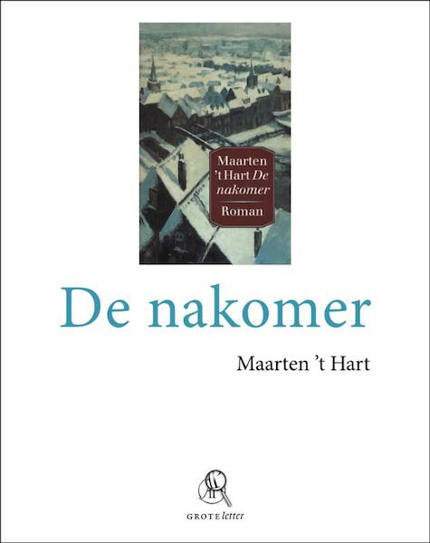 De nakomer - Maarten 't Hart (ISBN 9789029578875)