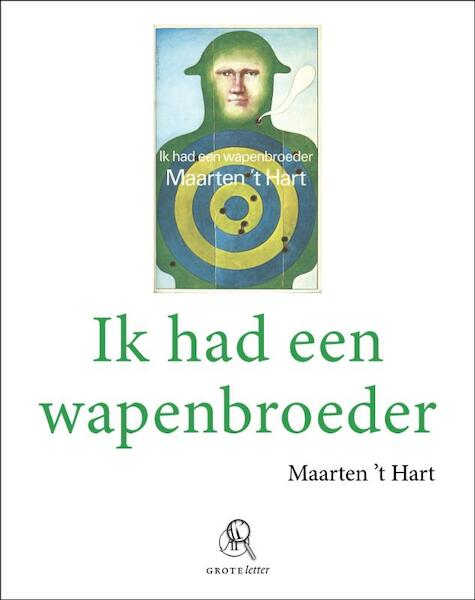 Ik had een wapenbroeder Grote letter - Maarten 't Hart (ISBN 9789029579513)