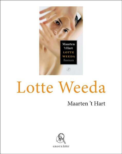 Lotte Weeda (grote letter) - Maarten 't Hart (ISBN 9789029578868)