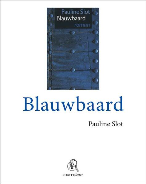 Blauwbaard - grote letter - Pauline Slot (ISBN 9789029579087)