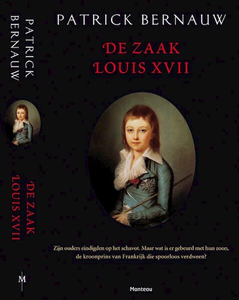 De zaak Louis XVII - Patrick Bernauw (ISBN 9789460411960)