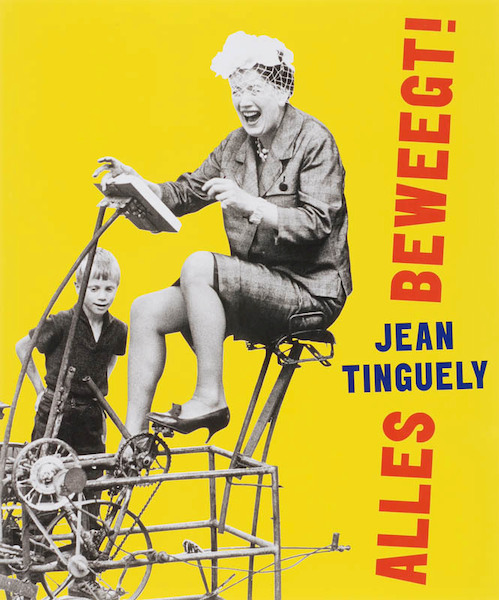 Jean Tinguely Alles beweegt ! - J. Tinguely (ISBN 9789068684551)