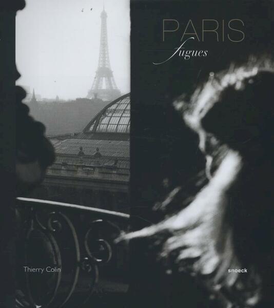 Paris, Fugues - Thierry Colin (ISBN 9789461610508)