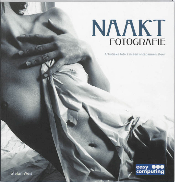 Naakt Fotografie - Stefan Weis (ISBN 9789045645261)