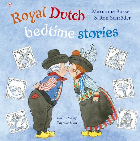 Royal Dutch bedtime stories - Marianne Busser, Ron Schröder (ISBN 9789044334227)
