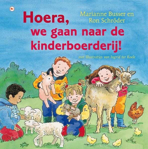 Hoera, we gaan naar de kinderboerderij - Marianne Busser, Ron Schröder (ISBN 9789044338348)