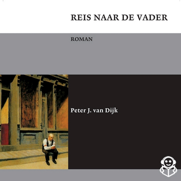 Reis naar de vader - Peter J. van Dijk (ISBN 9789491592065)