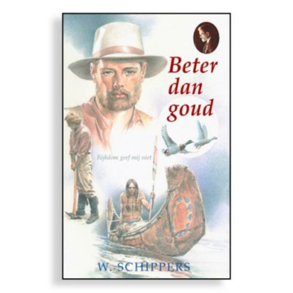 Beter dan goud - Willem Schippers (ISBN 9789076466729)