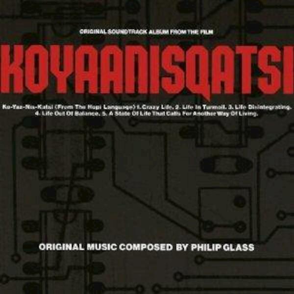 Koyaanisqatsi / Glass, Philip - (ISBN 0042281404221)