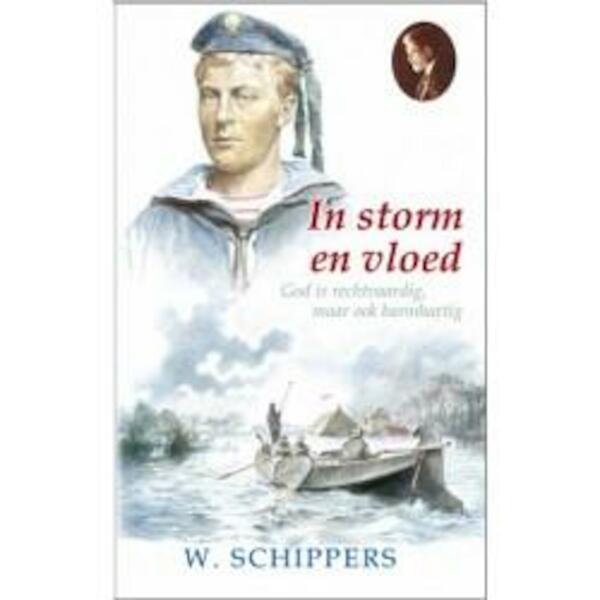In storm en vloed - Willem Schippers (ISBN 9789461150516)