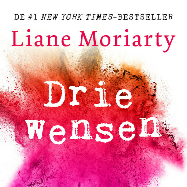 Drie wensen - Liane Moriarty (ISBN 9789046171486)